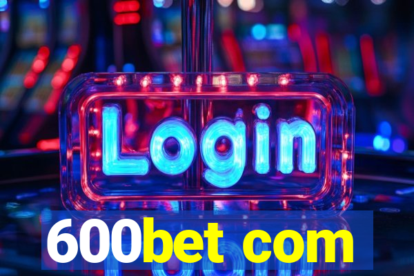 600bet com